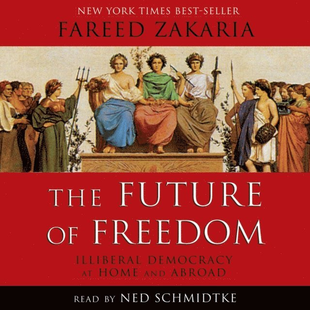 Fareed Zakaria - Future of Freedom, Ljudbok