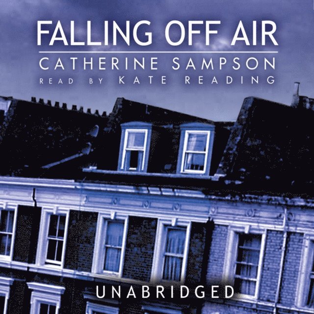 Catherine Sampson - Falling Off Air, Ljudbok. Tillgänglighet: Lägg i varukorg