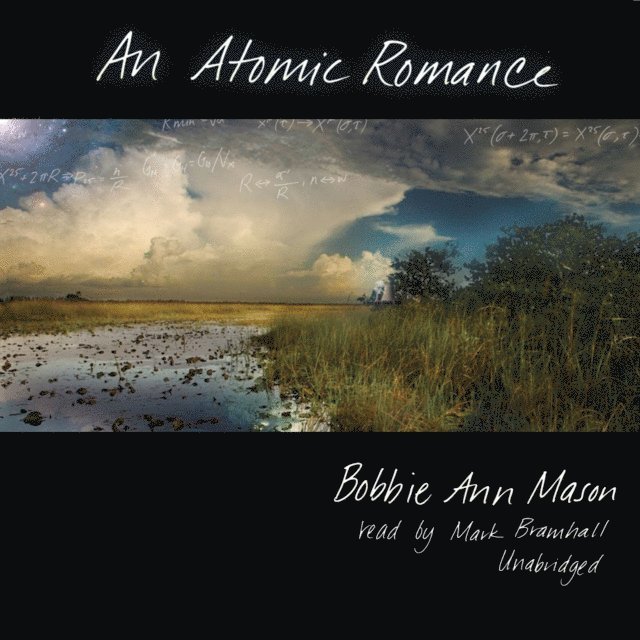 Bobbie Ann Mason - Atomic Romance, Ljudbok