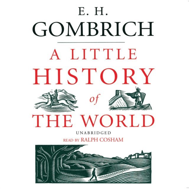 E. H. Gombrich - Little History of the World, Ljudbok