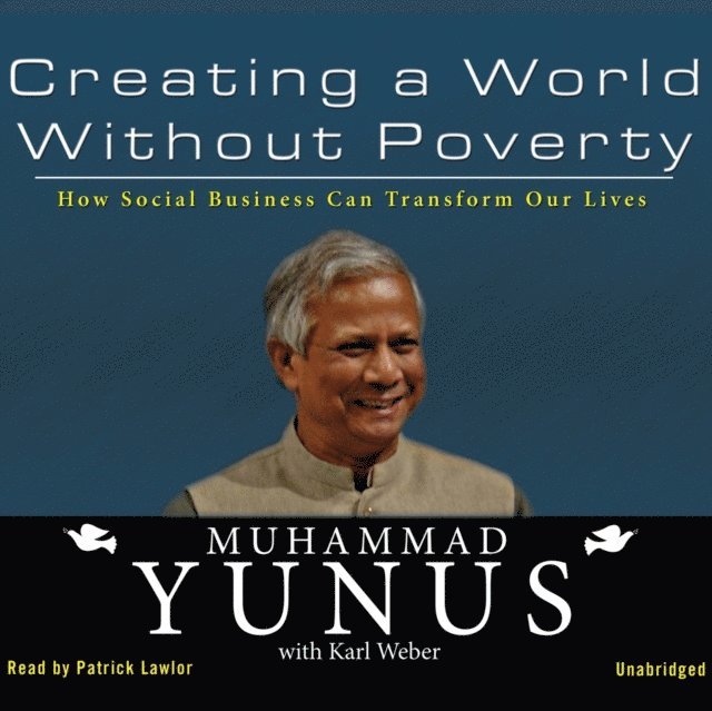 Muhammad Yunus - Creating a World without Poverty, Ljudbok