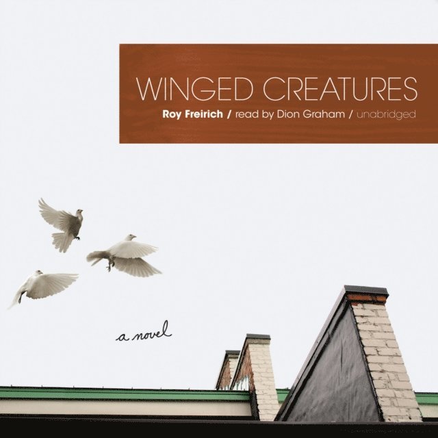 Roy Freirich - Winged Creatures, Ljudbok