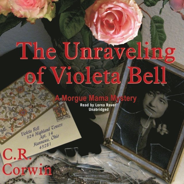 C. R. Corwin - Unraveling of Violeta Bell, Ljudbok