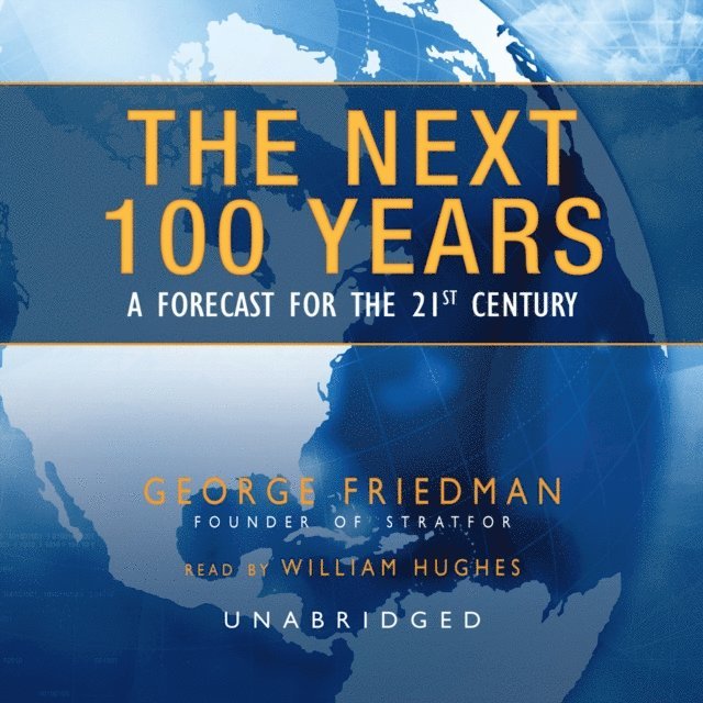 George Friedman - Next 100 Years, Ljudbok
