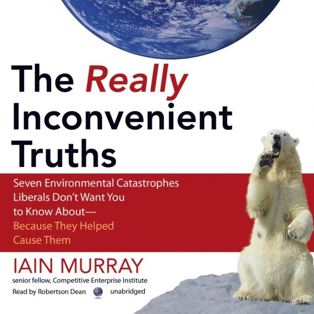 Iain Murray - Really Inconvenient Truths, Ljudbok