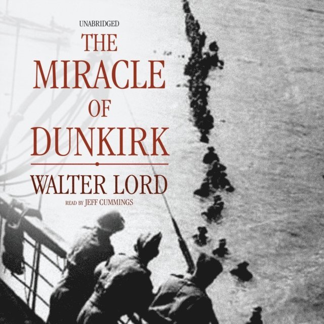 Walter Lord - Miracle of Dunkirk, Ljudbok