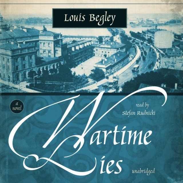 Louis Begley - Wartime Lies, Ljudbok