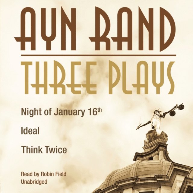 Ayn Rand - Three Plays, Ljudbok