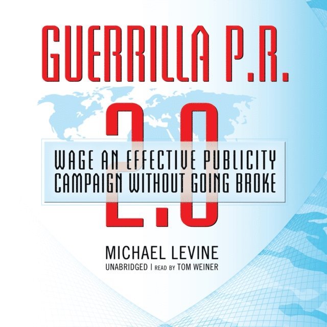 Michael Levine - Guerrilla P.R. 2.0, Ljudbok