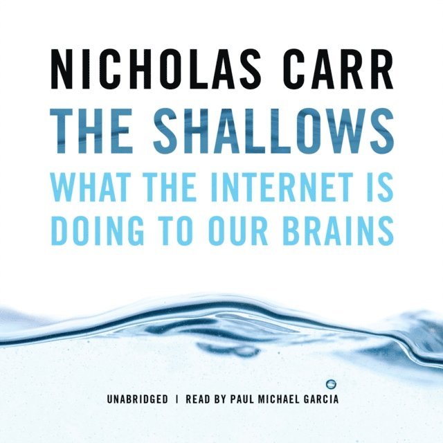 Nicholas Carr - Shallows, Ljudbok