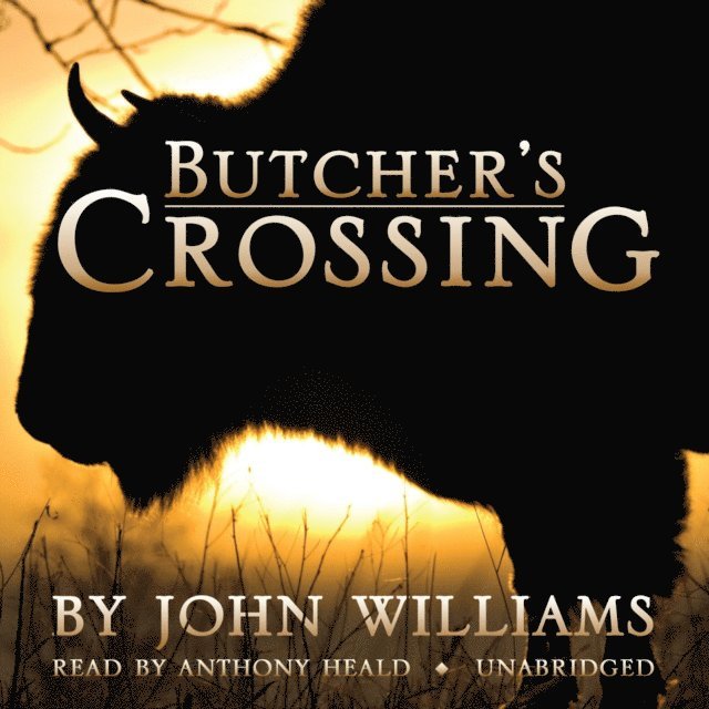John Williams - Butcher's Crossing, Ljudbok