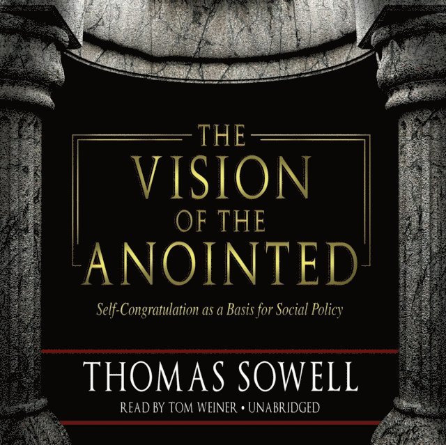 Thomas Sowell - Vision of the Anointed, Ljudbok