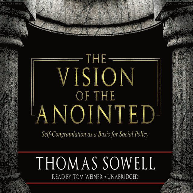Thomas Sowell - Vision of the Anointed, Ljudbok