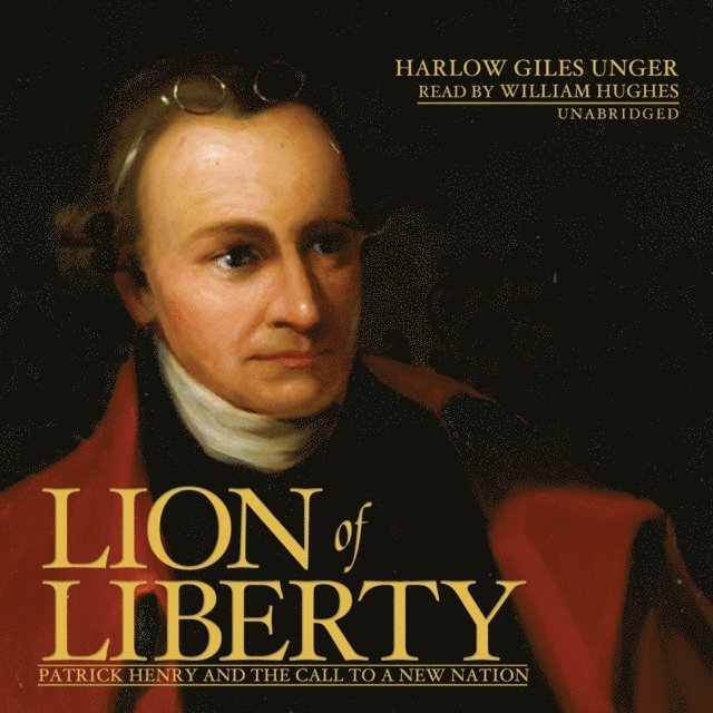 Harlow Giles Unger - Lion of Liberty, Ljudbok