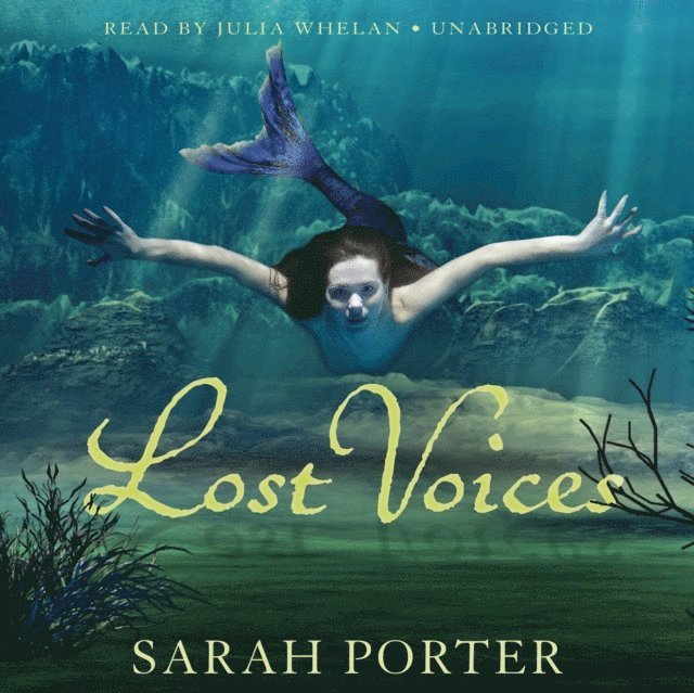 Sarah Porter - Lost Voices, Ljudbok