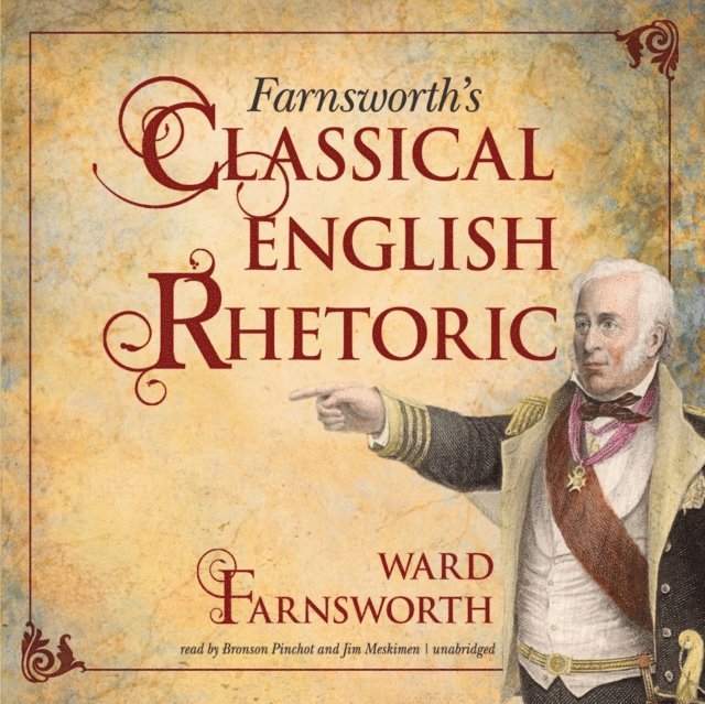 Ward Farnsworth - Farnsworth's Classical English Rhetoric, Ljudbok