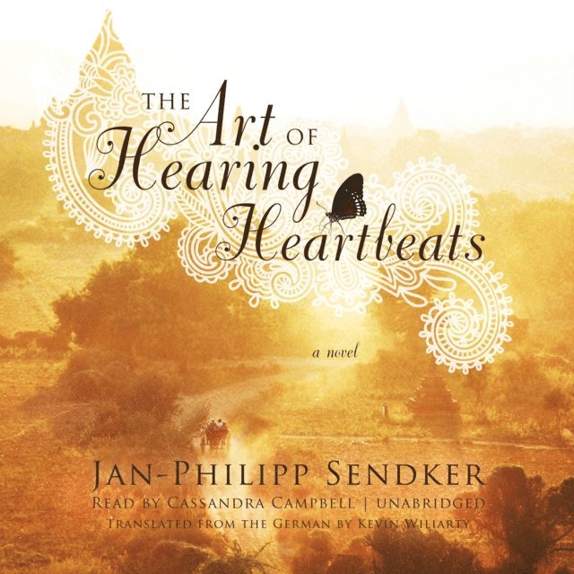 Jan-Philipp Sendker - Art of Hearing Heartbeats, Ljudbok