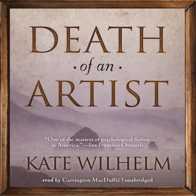 Kate Wilhelm - Death of an Artist, Ljudbok