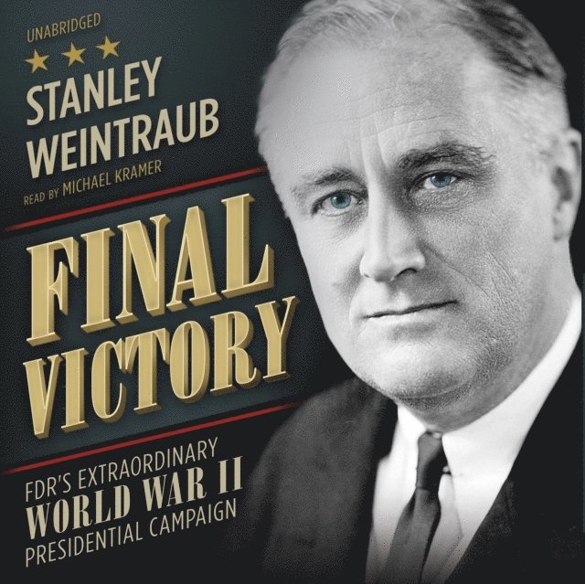 Stanley Weintraub - Final Victory, Ljudbok