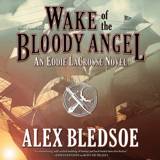 Alex Bledsoe - Wake of the Bloody Angel, Ljudbok