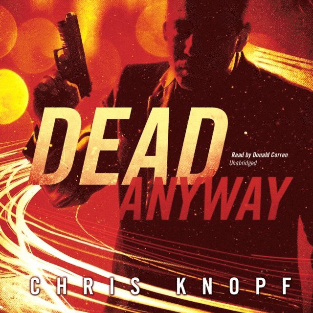 Chris Knopf - Dead Anyway, Ljudbok