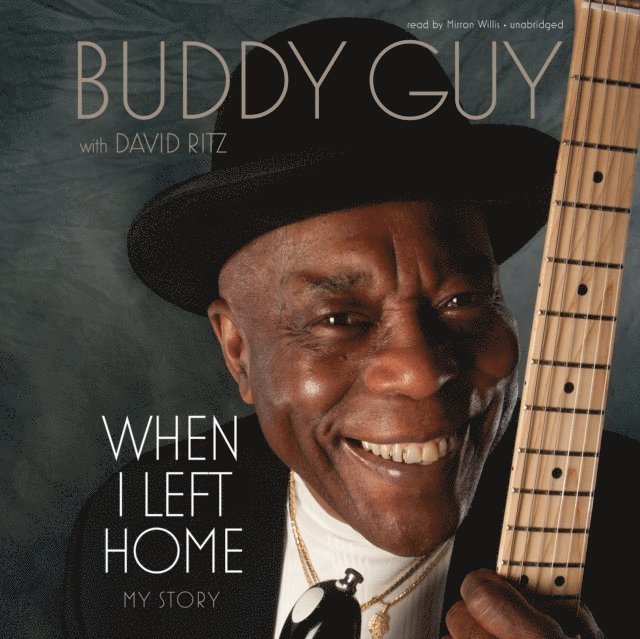 Buddy Guy - When I Left Home, Ljudbok