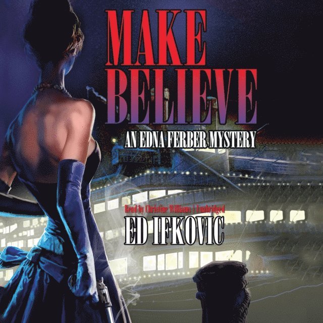 Ed Ifkovic - Make Believe, Ljudbok