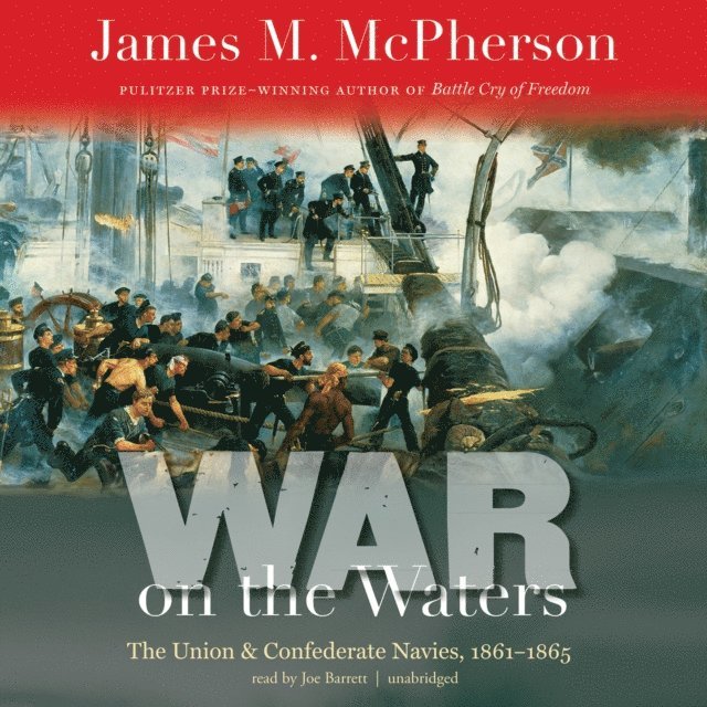 James M. McPherson - War on the Waters, Ljudbok