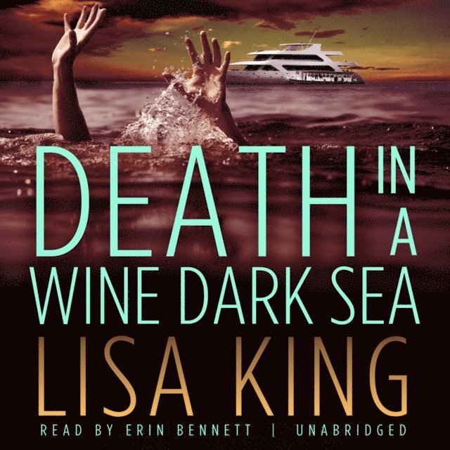 Lisa King - Death in a Wine Dark Sea, Ljudbok