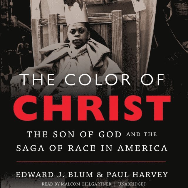 Paul Harvey, Edward J. Blum - Color of Christ, Ljudbok