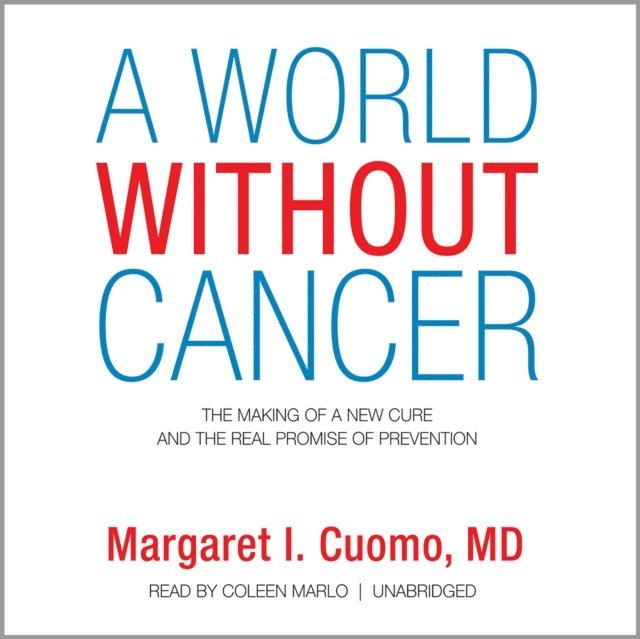 Margaret I. Cuomo MD - World without Cancer, Ljudbok