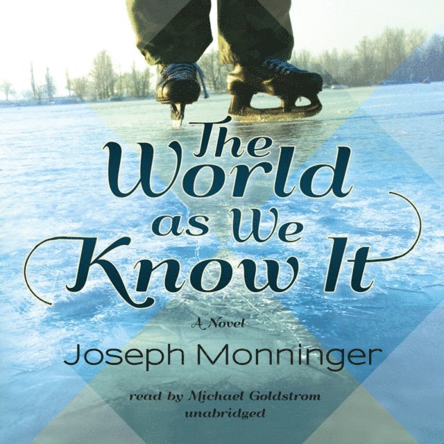 Joseph Monninger - World as We Know It, Ljudbok