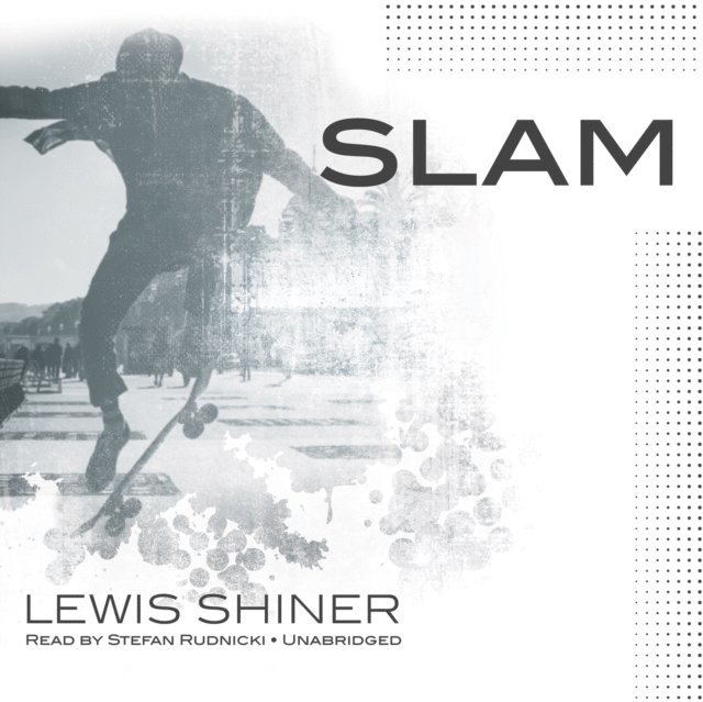 Lewis Shiner - Slam, Ljudbok