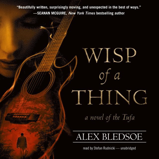 Alex Bledsoe - Wisp of a Thing, Ljudbok