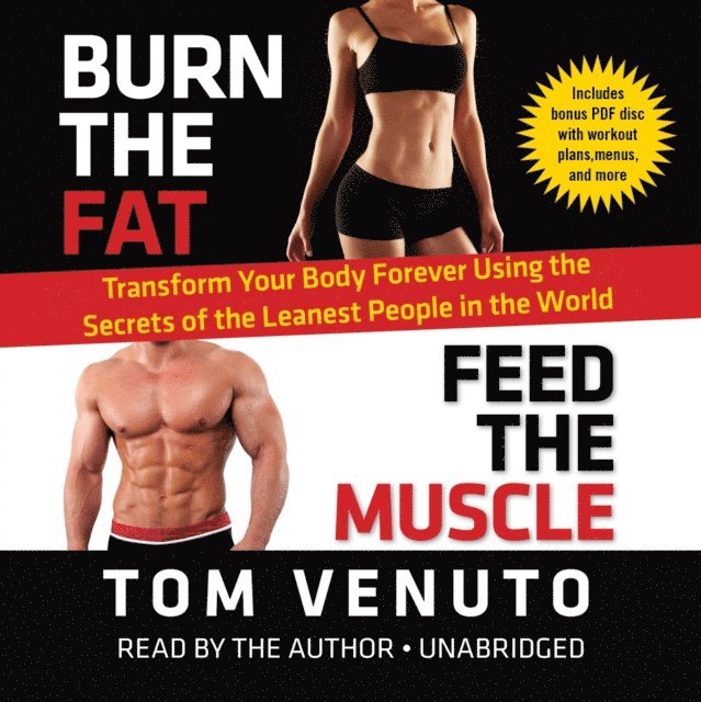 Tom Venuto - Burn the Fat, Feed the Muscle, Ljudbok