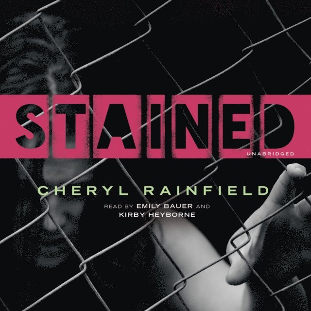 Cheryl Rainfield - Stained, Ljudbok