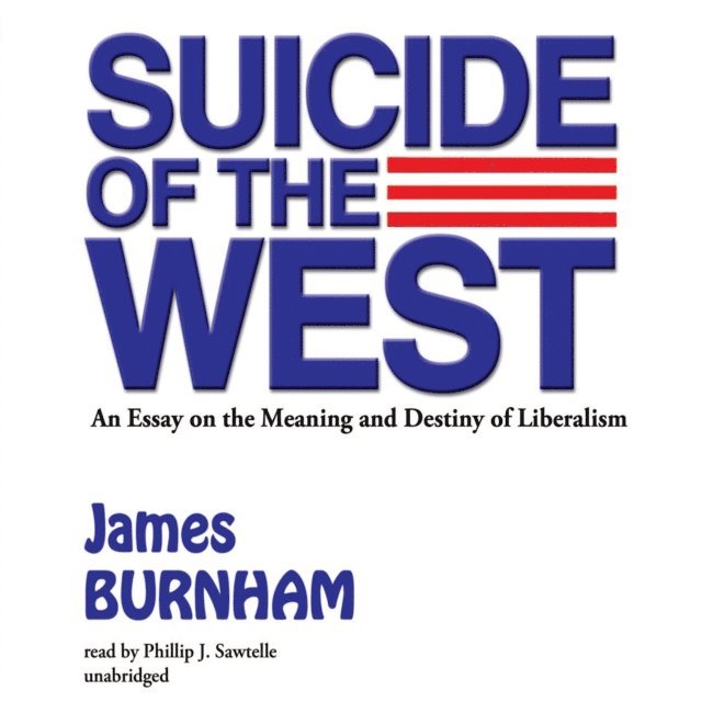 James Burnham - Suicide of the West, Ljudbok