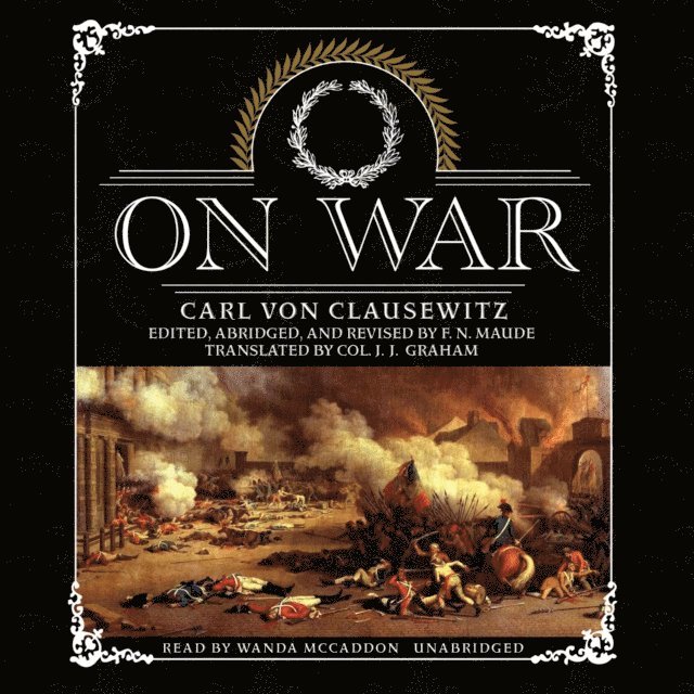 Carl von Clausewitz, F. N. Maude - On War, Ljudbok