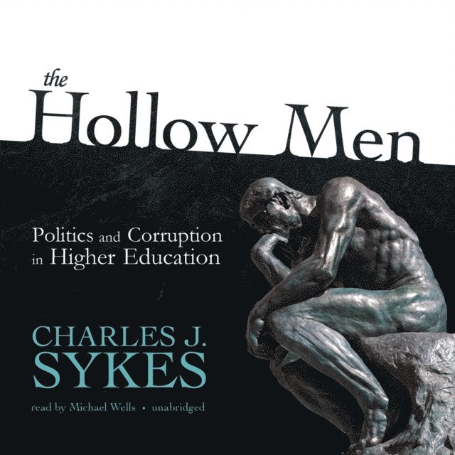 Charles J. Sykes - Hollow Men, Ljudbok