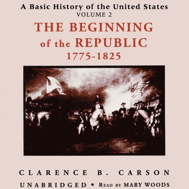 Clarence B. Carson - Basic History of the United States, Vol. 2, Ljudbok