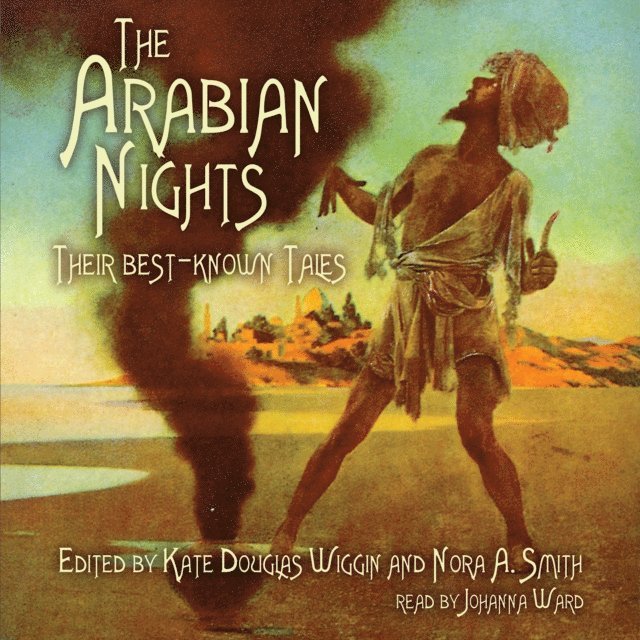 Johanna Ward, Kate Douglas Wiggin, Nora A. Smith - Arabian Nights, Ljudbok