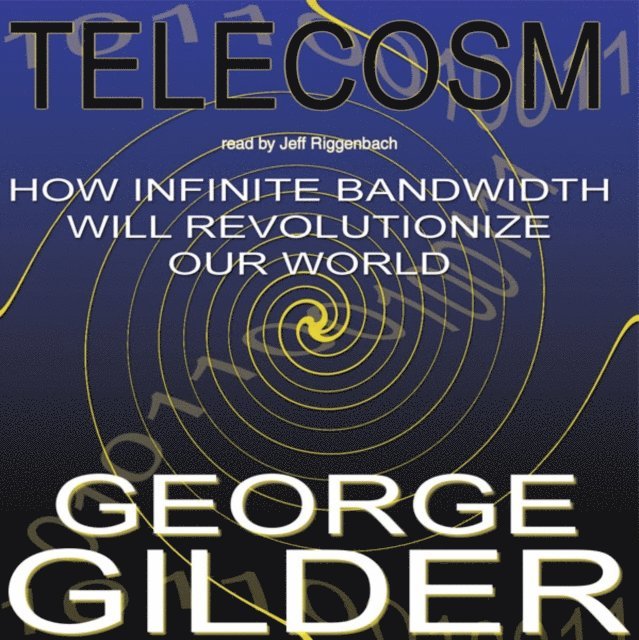 George Gilder - Telecosm, Ljudbok