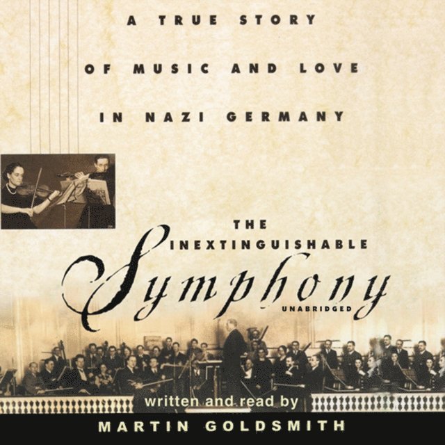 Martin Goldsmith - Inextinguishable Symphony, Ljudbok