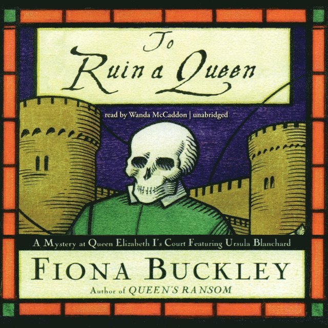 Fiona Buckley - To Ruin a Queen, Ljudbok