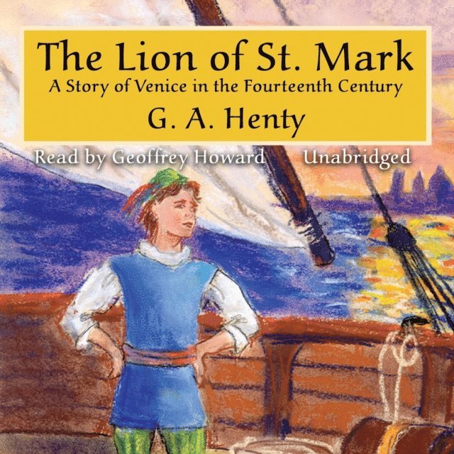 G. A. Henty - Lion of St. Mark, Ljudbok