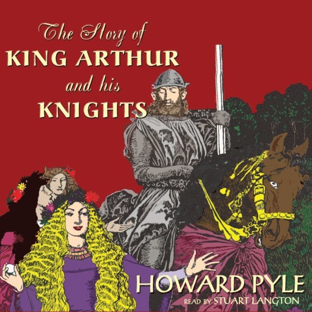 Howard Pyle - Story of King Arthur and His Knights, Ljudbok