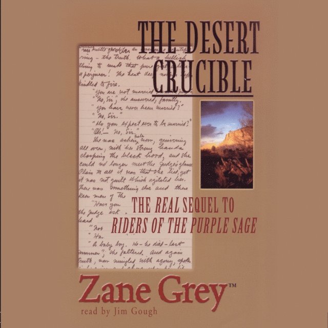 Zane Grey - Desert Crucible, Ljudbok