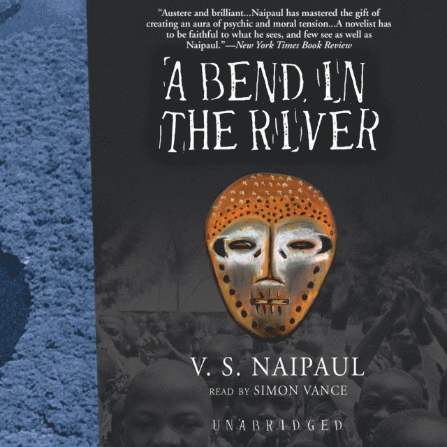 V. S. Naipaul - Bend in the River, Ljudbok