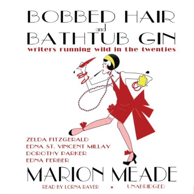 Marion Meade - Bobbed Hair and Bathtub Gin, Ljudbok