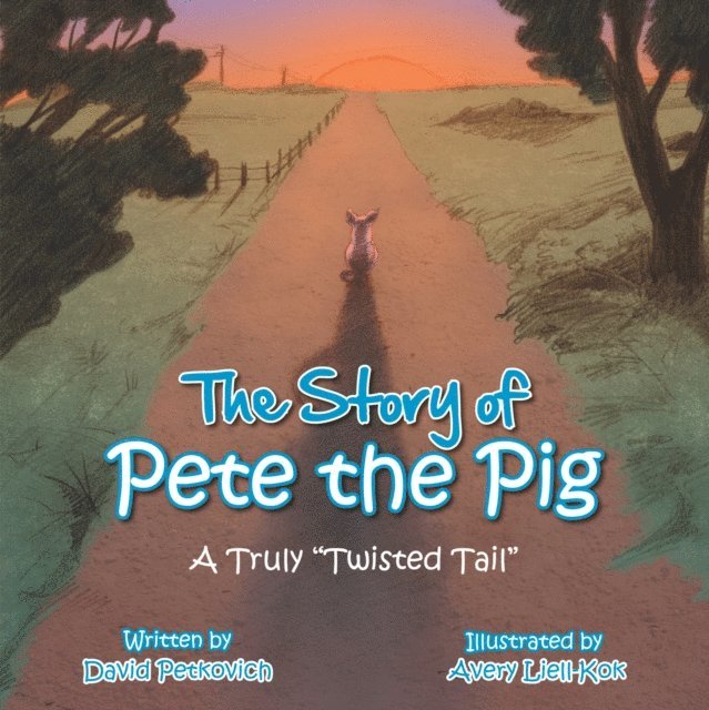 David Petkovich - Story of Pete the Pig, E-bok. Tillgänglighet: Lägg i varukorg